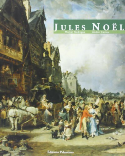 Livrenpoche : Jules Noël - Michel Rodrigue - Livre