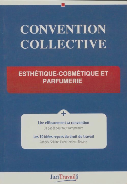 Livrenpoche : Convention collective esthétique-cosmétique et parfumerie - Collectif - Livre