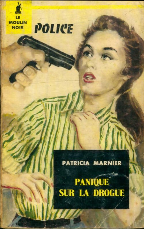 Livrenpoche : Panique sur la drogue - Patricia Marnier - Livre
