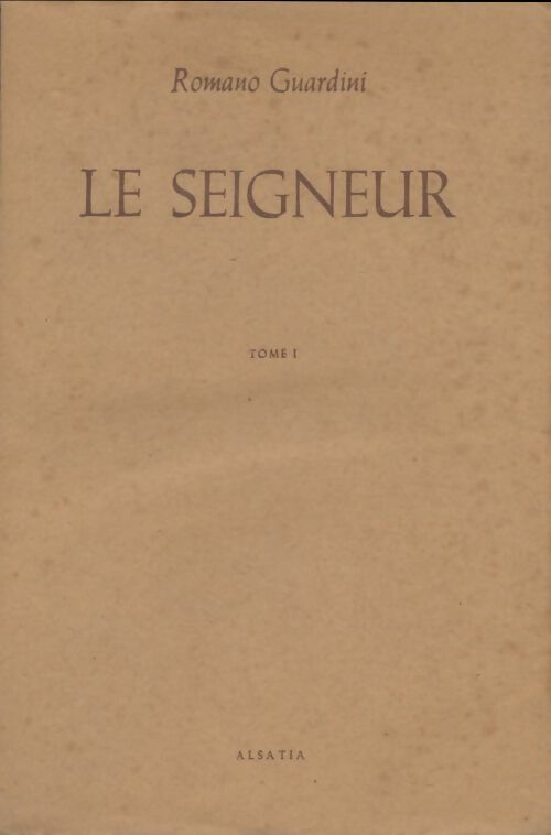 Livrenpoche : Le seigneur Tome I - Romano Guardini - Livre