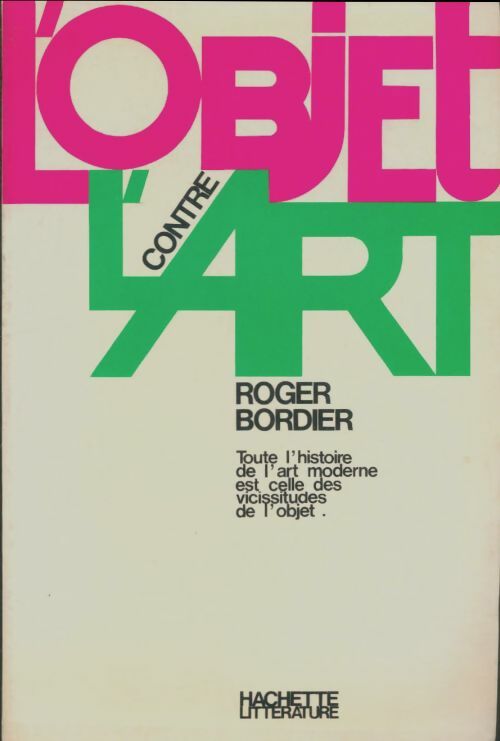 Livrenpoche : L'objet contre l'Art - Roger Bordier - Livre