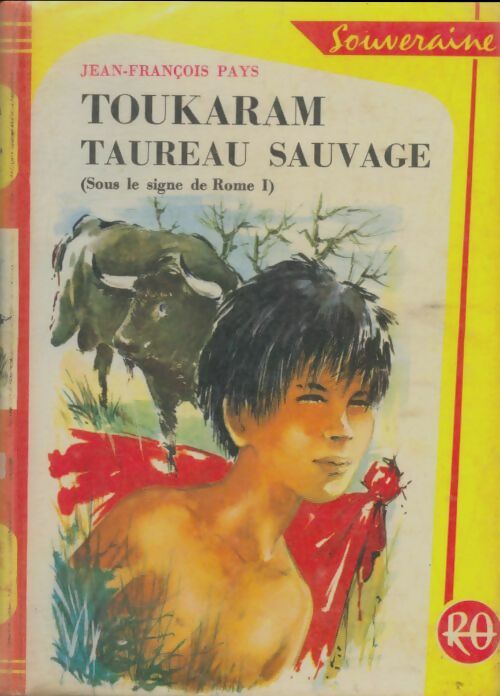Livrenpoche : Le signe de Rome Tome I : Toukaram ou l'âge de l'amitié - Jean-François Pays - Livre