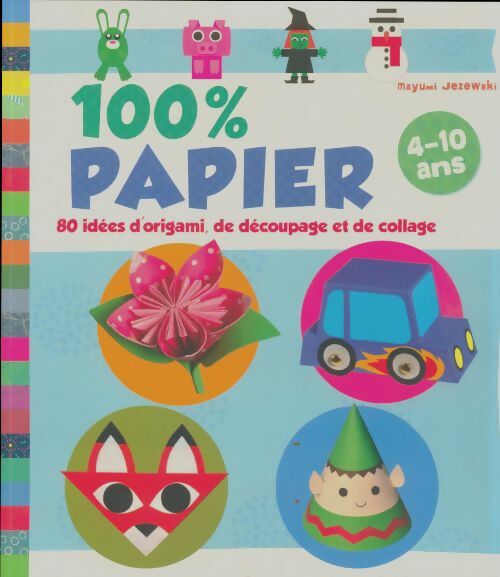 Livrenpoche : 100% papier 4-10 ans - Mayumi Jezewski - Livre