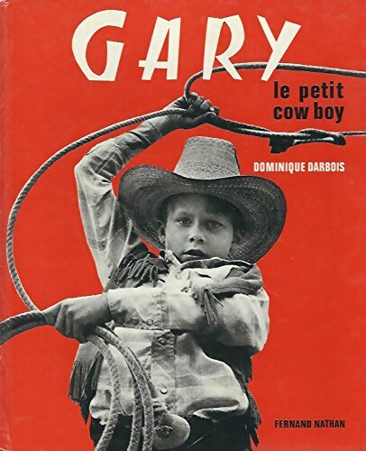Livrenpoche : Gary le petit cow boy. - Dominique Darbois - Livre