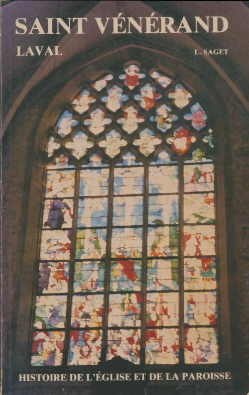 Livrenpoche : L'Église et la paroisse Saint-Vénérand de Laval - Louis Saget - Livre