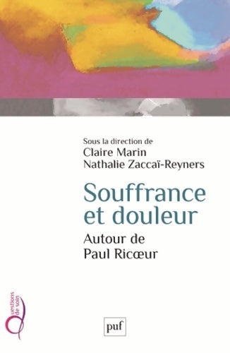 Livrenpoche : Souffrance et douleur. Autour de Paul Ricoeur - Marin Claire Dir. Zaccai-Reyners Nathalie Dir. - Livre