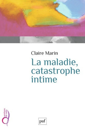 Livrenpoche : La maladie, catastrophe intime - Claire Marin - Livre