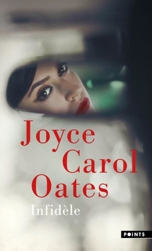 Livrenpoche : Infidèle. Histoires de transgressions - Joyce Carol Oates - Livre
