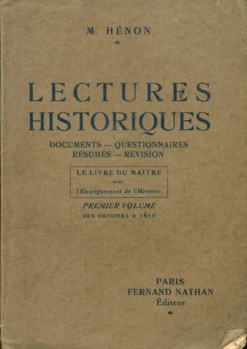 Livrenpoche : Lectures historiques Tome I : Des origines à 1610 - M. Hénon - Livre
