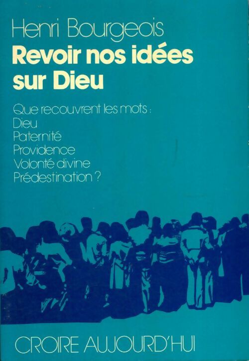 Livrenpoche : Revoir nos idées sur Dieu - Henri Bourgeois - Livre