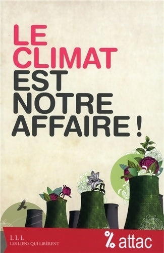 Livrenpoche : Le climat est notre affaire ! - ATTAC - Livre