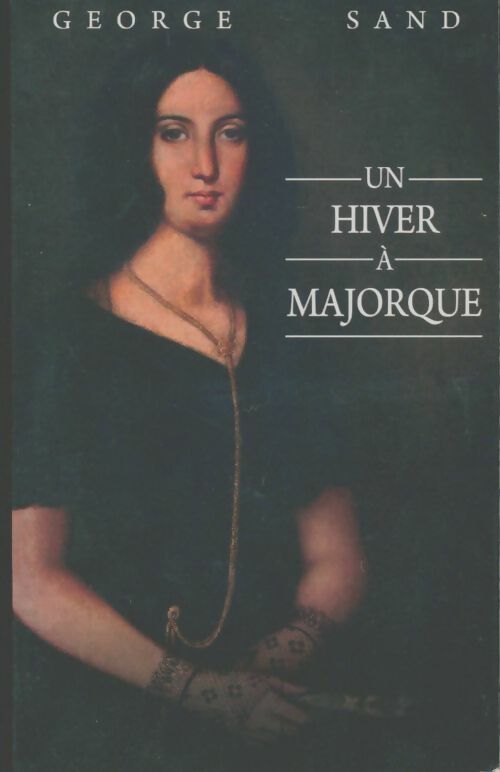 Livrenpoche : Un hiver à Majorque - George Sand, Sand - Livre