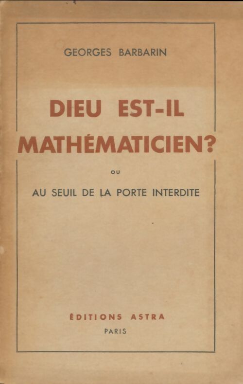 Livrenpoche : Dieu est-il mathématicien ? - Georges Barbarin - Livre