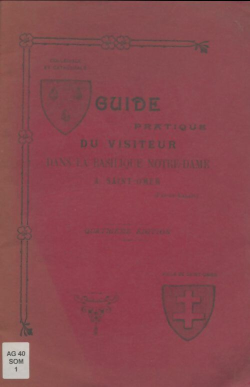 Livrenpoche : Guide pratique du visiteur dans la basilique Notre-Dame à Saint Omer - Augustin Dusautoir - Livre