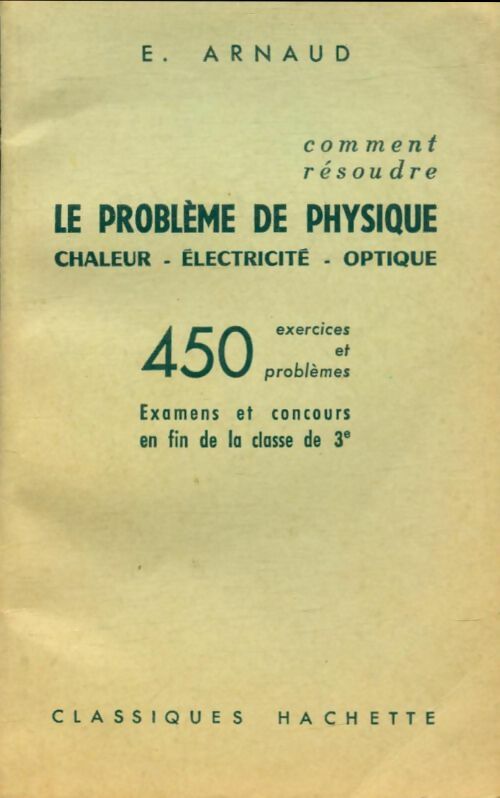 Livrenpoche : Comment résoudre le problème de physique 3e - E Arnaud - Livre