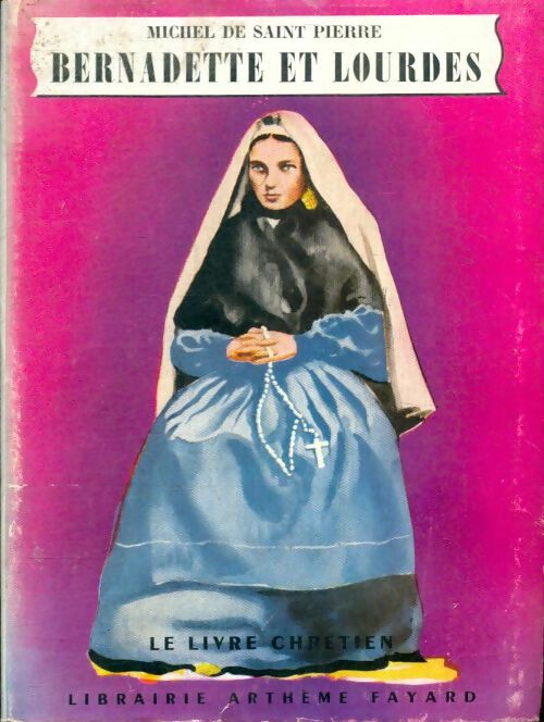 Livrenpoche : Bernadette et lourdes - Michel De Saint Pierre - Livre