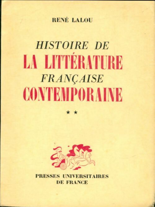 Livrenpoche : Histoire de la littérature française contemporaine Tome II - René Lalou - Livre