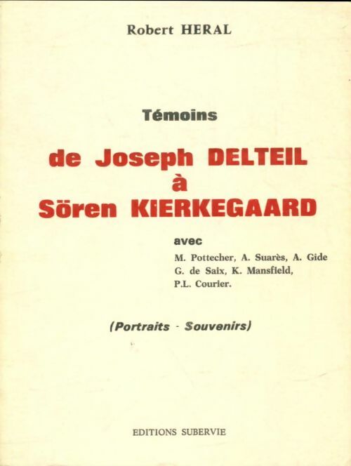 Livrenpoche : Témoins de Joseph Delteil à Sören Kierkegaard - Robert Heral - Livre