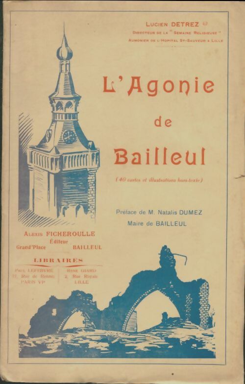 Livrenpoche : L'agonie de Bailleul (1914-1918) - Lucien Détrez - Livre