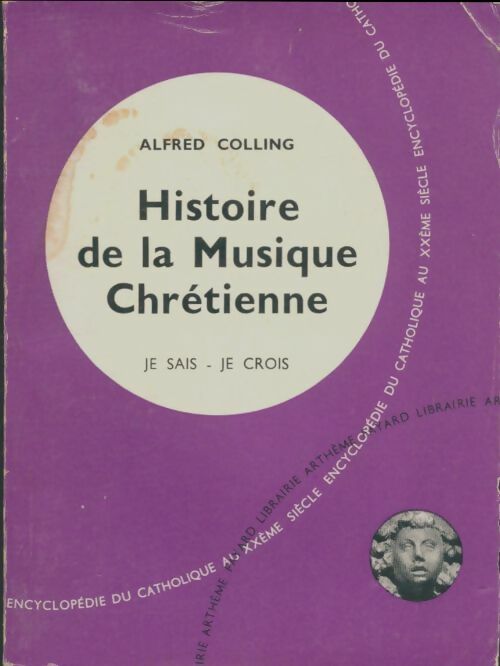 Histoire de la musique chrétienne - Alfred Colling -  Encyclopédie du catholique au XXème siècle - Livre