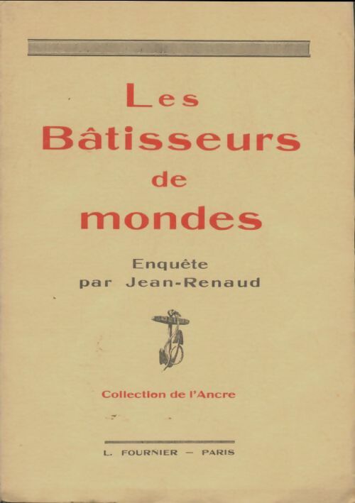 Livrenpoche : Les Bâtisseurs de mondes. Enquête par Jean Renaud - Jean Renaud - Livre