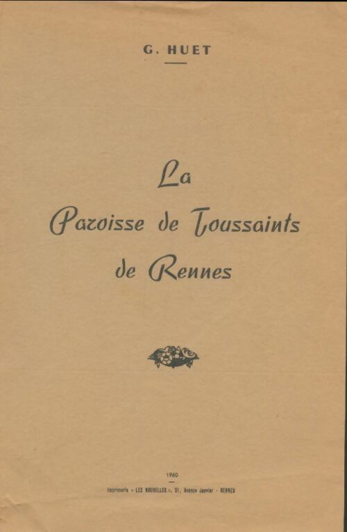 Livrenpoche : La paroisse de Toussaints de Rennes - G. Huet - Livre