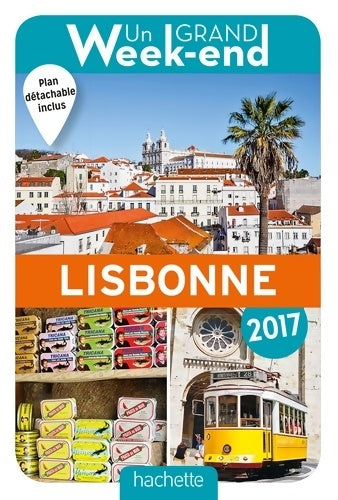Livrenpoche : Un Grand Week-End à Lisbonne 2017 - Collectif - Livre