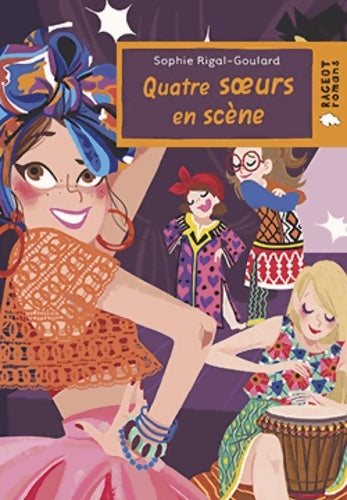 Livrenpoche : 4 soeurs en scène - Sophie Rigal-Goulard - Livre