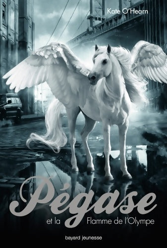 Livrenpoche : Pégase Tome I : Pégase et la flamme de l'Olympe - Kate O'Hearn - Livre