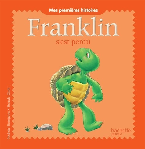 Livrenpoche : Mes premières histoires Franklin - Franklin s'est perdu - Paulette Bourgeois - Livre