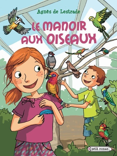 Livrenpoche : Le manoir aux oiseaux - Agnès De Lestrade - Livre