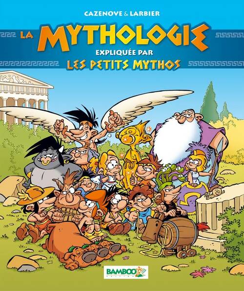 Livrenpoche : Les petits mythos - guide - La mythologie racontée par les petits mythos - Larbier+Cazenove - Livre