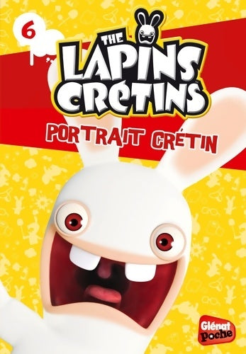 Livrenpoche : The Lapins crétins - Poche Tome VI : Portrait crétin - Fabrice Ravier - Livre