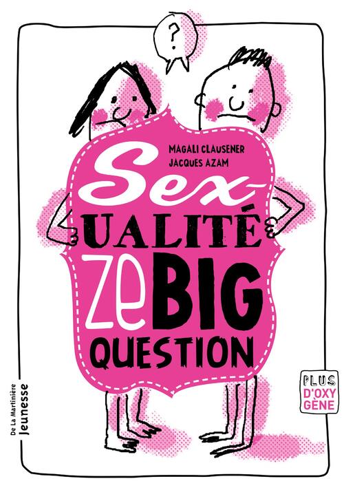 La Sexualité ze big question - Magali Clausener - Livre
