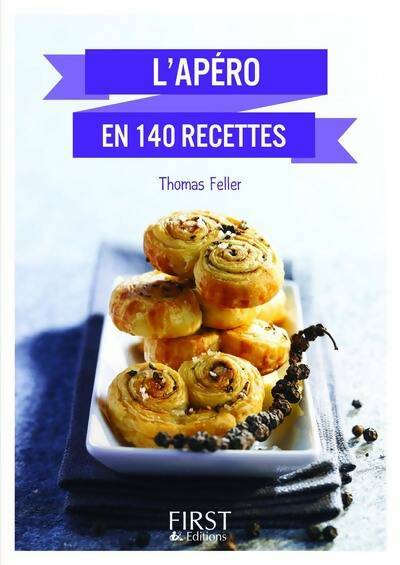 Livrenpoche : Petit Livre de - Apéro en 140 recettes - Thomas Feller - Livre