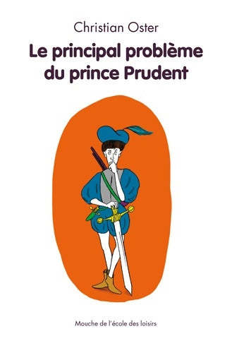 Livrenpoche : Le principal problème du prince Prudent - Christian Oster - Livre