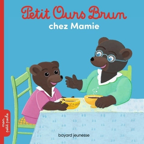 Livrenpoche : Petit ours brun chez Mamie - Marie Aubinais - Livre