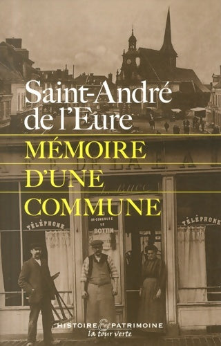 Livrenpoche : Saint-andré de l'eure : Mémoire d'une commune - Robert De Laroche - Livre