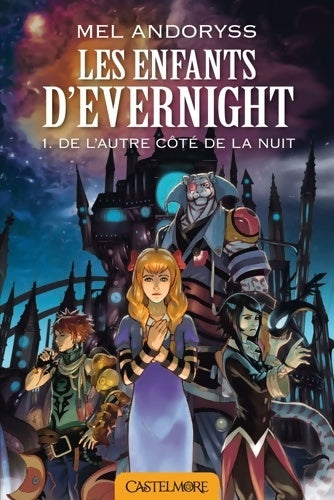 Livrenpoche : Les enfants d'evernight t1 de l'autre côté de la nuit : Les enfants d'evernight - Mel Andoryss - Livre