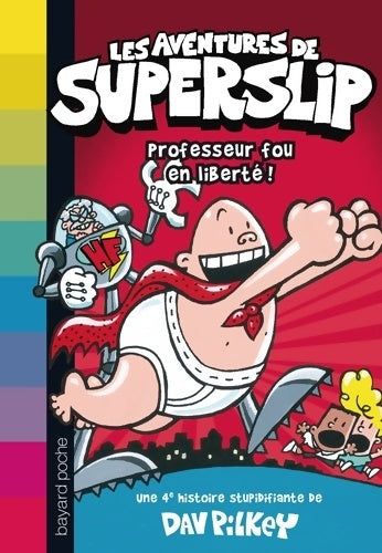 Livrenpoche : Professeur Fou En Liberté ! - Dav Pilkey - Livre
