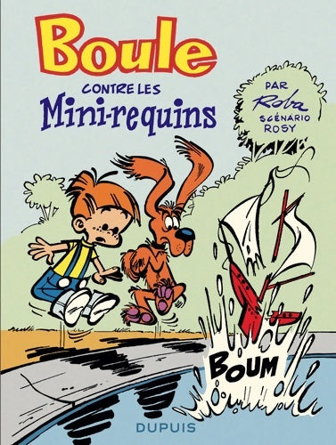 Livrenpoche : Boule contre les mini-requins Tome  - Boule contre les mini-requins - Rosy - Livre