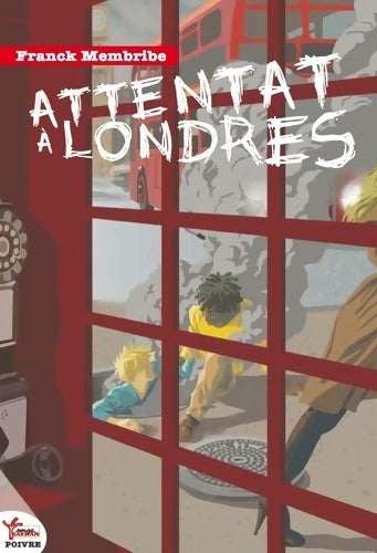 Livrenpoche : Attentat à Londres - Franck Membribe - Livre