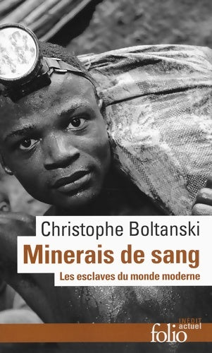 Livrenpoche : Minerais de sang : Les esclaves du monde moderne - Christophe Boltanski - Livre