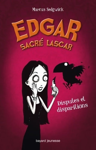 Livrenpoche : Edgar sacré lascar Tome I : Disputes et disparitions - Marcus Sedgwick - Livre