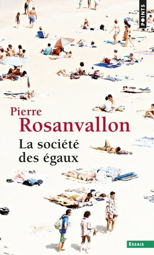 Livrenpoche : La société des égaux - Pierre Rosanvallon - Livre