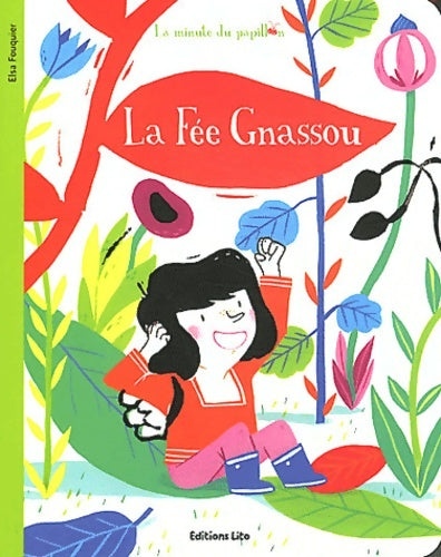 Livrenpoche : La minute du papillon : La fee gnassou - dès 2 ans - Elsa Fouquier - Livre