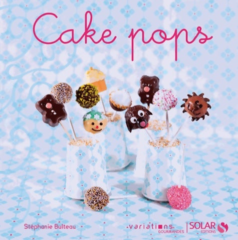 Livrenpoche : CAKE POPS - VARIATIONS GOURMANDES - Collectif - Livre