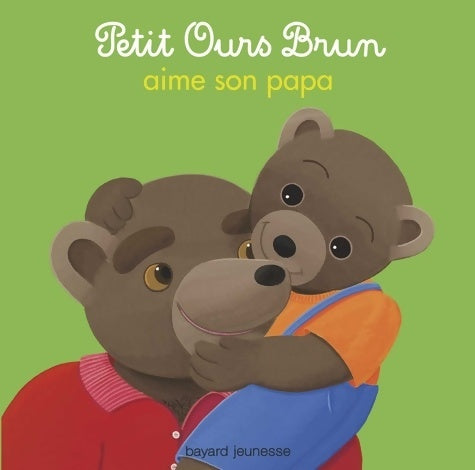 Livrenpoche : Petit ours brun aime son papa - Marie Aubinais - Livre