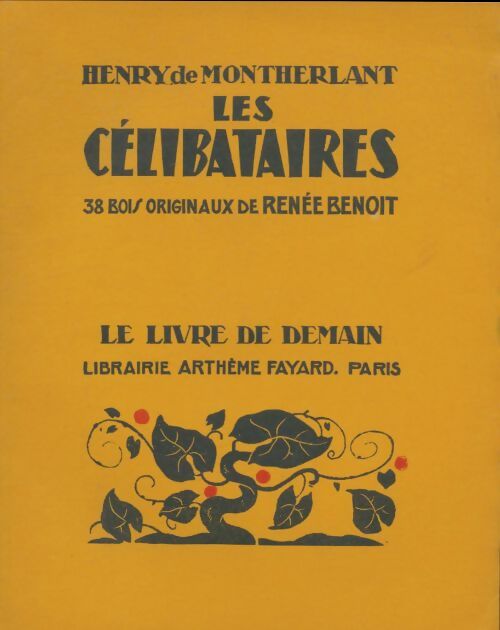 Livrenpoche : Les célibataires - Henry De Montherlant - Livre