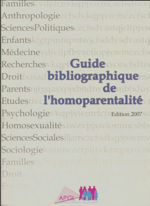 Guide Bibliographique de l'homoparentalité - Collectif -  Apgl - Livre